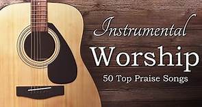 Instrumental Praise and Worship - 50 Top Worship Songs!