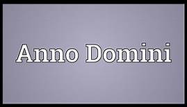 Anno Domini Meaning