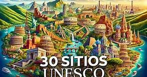 30 SITIOS Del PATRIMONIO MUNDIAL De La UNESCO