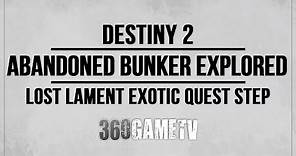 Destiny 2 Abandoned Bunker Explored Location - Lost Lament Exotic Quest Step Guide - Eventide Ruins