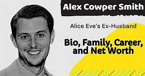 Alex Cowper-Smith | Alice Eve's Ex-Husband