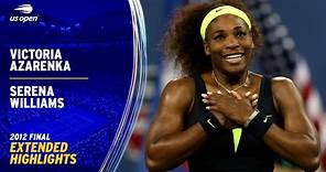 Victoria Azarenka vs. Serena Williams Extended Highlights | 2012 US Open FInal