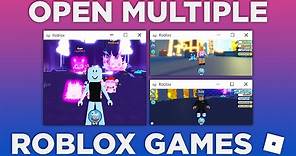 How to Open MULTIPLE Roblox Games at ONCE (2024, Working)
