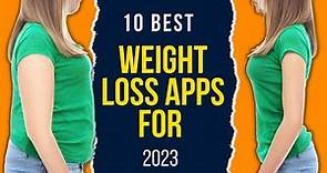 10 Best Weight Loss Apps for 2023