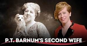 Showman's Shorts: P.T. Barnum's Second Wife: Nancy Fish