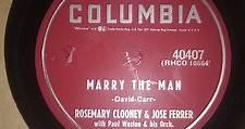 Rosemary Clooney & Jose Ferrer With Paul Weston And His Orchestra - Marry The Man / Mr. And Mrs.
