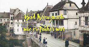 Bad Kreuznach wie es frĂźher war