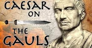 Caesar on the Gauls // Roman Primary Source (58 - 49 BC)