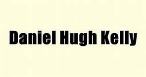 Daniel Hugh Kelly