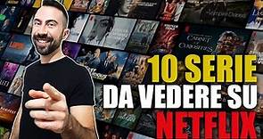 10 SERIE TV DA VEDERE SU NETFLIX
