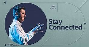 Stay Connected | Daniel Bentley