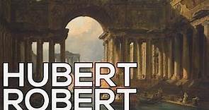 Hubert Robert: A collection of 100 paintings (HD)