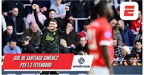 SANTIAGO GIMÉNEZ le da la ventaja al FEYENOORD 1-2 ante PSV ¡Apareció el CHAQUITO! | Eredivisie