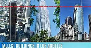 Tallest Buildings in Los Angeles