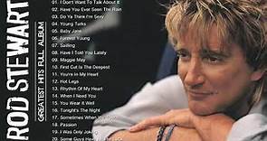 Rod Stewart Greatest Hits - Rod Stewart Full Album - Best Songs Of Rod Stewart Playlist 2022