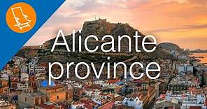Alicante Province - Home to some of the best travel destinations in Spain