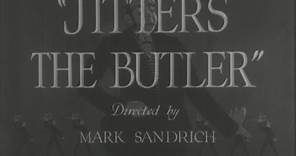 Jitters The Butler (1932)