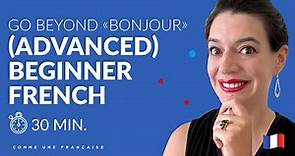 Practice Your French: 30 Minutes of Beginner French (Best of 2022)