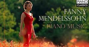 Fanny Mendelssohn: Piano Music
