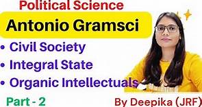 Antonio Gramsci || Cultural Hegemony|| Political & Civil Society|| Intellectuals