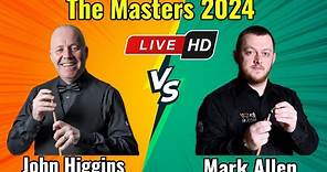 John Higgins vs Mark Allen The Masters 2024 Round 1 Live Match HD