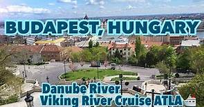 BUDAPEST, HUNGARY/DANUBE RIVER ~ VIKING River Cruise (ATLA) 2022