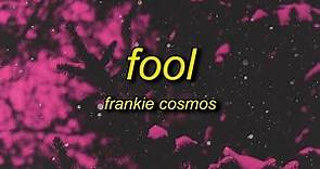 Frankie Cosmos - Fool (tiktok version/sped up) Lyrics | you make me feel like a fool waiting for you