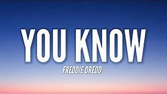 FREDDIE DREDD - YOU KNOW (Lyrics)