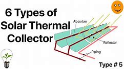 6 Types of Solar Thermal Collector