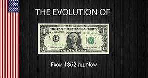 The Evolution of the American One Dollar Bill