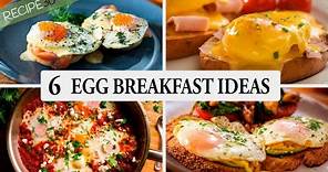 6 Egg Cracking Breakfast Recipes You Have to Try!