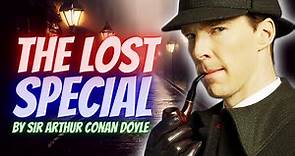 Rare Sherlock Holmes Short Story: The Lost Special - by Sir Arthur Conan Doyle