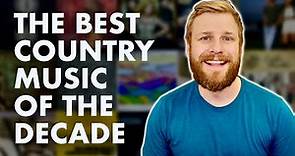 The Best Country Music of the 2010s