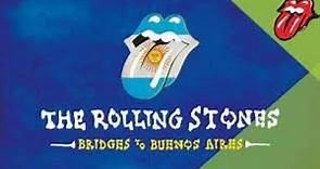 The Rolling Stones - Bridges To Buenos Aires ( Full Show )