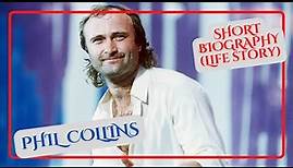 Phil Collins - Short Biography (Life Story)