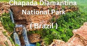 Chapada Diamantina National Park (Brazil)