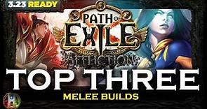 [PoE 3.23] TOP 3 MELEE BUILDS - PATH OF EXILE - POE AFFLICTION LEAGUE - POE BUILDS