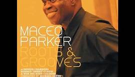 Maceo Parker ~ Advanced Funk