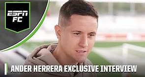 Ander Herrera FULL EXCLUSIVE INTERVIEW: Man United, PSG, LaLiga & MORE! | ESPN FC