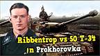 7 Panzers IVs vs. 50 T-34s | Rudolf von Ribbentrop in the Hell of Prokhorovka 1943