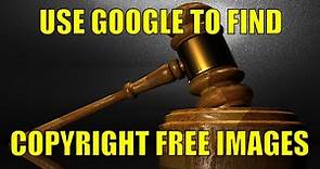 How to use Google to find Copyright Free Images