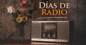 Días de radio - canciones del recuerdo de los años 50 y principios de los 60