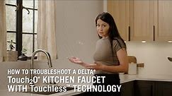How to Troubleshoot a Delta® Touch2O® Kitchen Faucet with Touchless™ Technology
