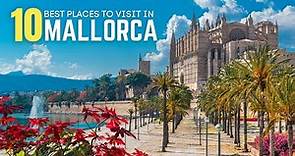 Mallorca Travel Guide: 10 Best Places to Visit in Mallorca & Best Things to Do in Mallorca (Majorca)