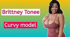 Brittney Tonee 🇺🇸...| American Plus-sized Curvy Model | Instagram Star | Fashion Model | Biography
