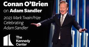 Conan O'Brien on Adam Sandler | 2023 Mark Twain Prize