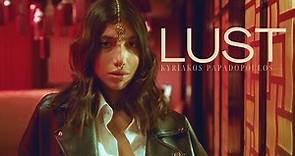 Κyriakos Papadopoulos - Lust (Official Music Video)