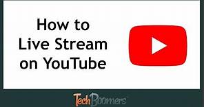 How to Live Stream on YouTube