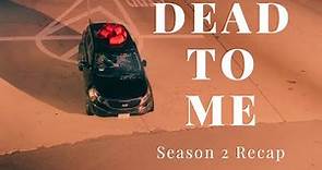 Dead To Me | Season 2: Recap