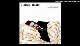 Stephen Bishop - Be here then - Vacant